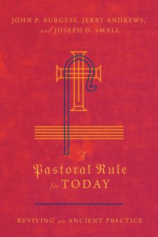 A Pastoral Rule for Today: Reviving an Ancient Practice