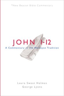 Nbbc, John 1-12: A Commentary in the Wesleyan Tradition