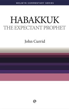 The Expectant Prophet : Habakkuk Simply Explained