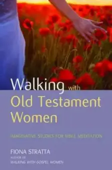 Walking with Old Testament Women