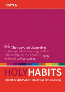 Holy Habits: Prayer Missional Discipleship Resources