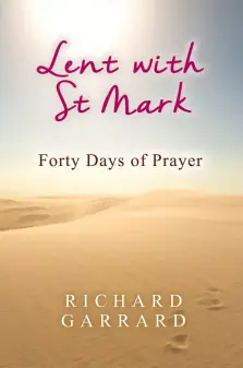 Lent with St. Mark: Forty Days of Prayer