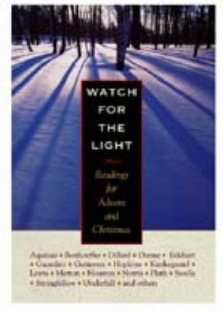 Watch for the Light: Readings for Advent and Christmas