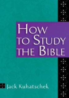 How To Study The Bible