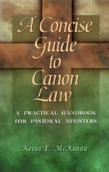 A CONCISE GUIDE TO CANON LAW