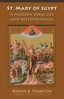 Saint Mary of Egypt: A Modern Verse Life and Interpretation Volume 65