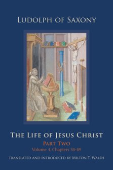 The Life of Jesus Christ: Part Two; Volume 2, Chapters 58-89 Volume 284