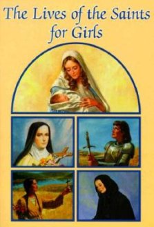 The Lives of the Saints for Girls