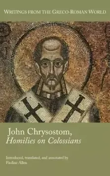 John Chrysostom, Homilies on Colossians