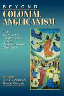 Beyond Colonial Anglicanism