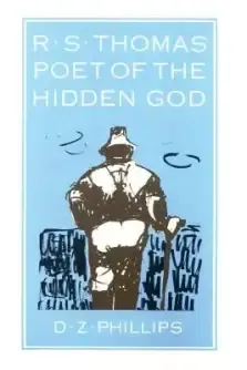 R.S. Thomas: Poet of the Hidden God