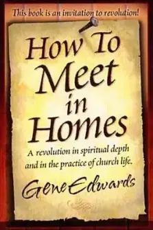 How to Meet in Homes