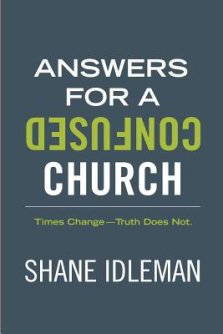 Answers for a Confused Church: Times Change-Truth Does Not