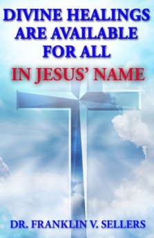 Divine Healings Are Available For All In Jesus Name