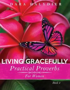 Living Gracefully: Practical Proverbs for Women