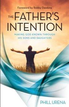 The Father's Intention: Making God Known through His Sons and Daughters