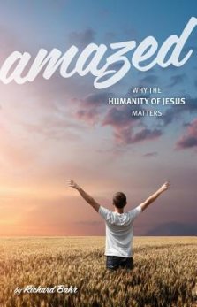 Amazed: Why the Humanity of Jesus Matters