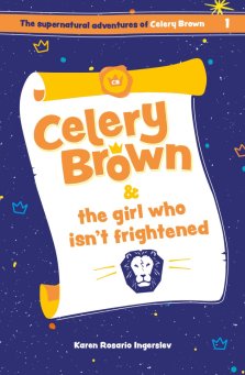 Celery Brown and the girl who isn't frightened