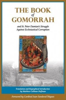 The Book of Gomorrah and St. Peter Damian's Struggle Against Ecclesiastical Corruption