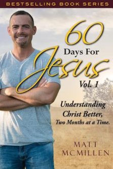 60 Days for Jesus, Volume 1: Understanding Christ Better, Two Months at a Time