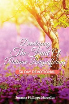 Developing the Fruit of Patience Longsuffering: 30 Day Devotional