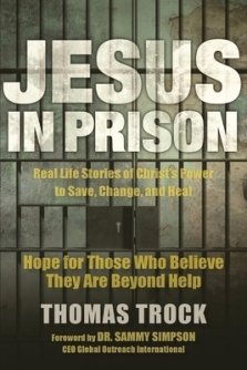 Jesus in Prison: Hope for those who believe they are beyond help