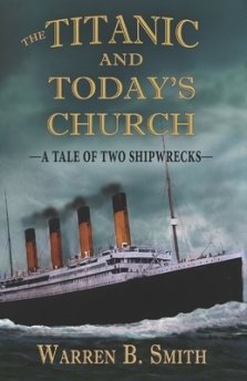 The Titanic and Today's Church: A Tale of Two Shipwrecks