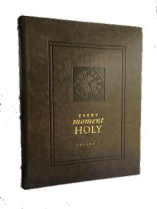 Every Moment Holy, Volume I (Hardcover): New Liturgies for Daily Life