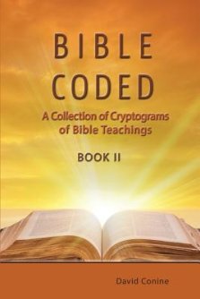 Bible Coded II: A Collection of Cryptograms of Bible Teachings