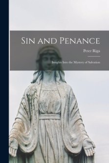 Sin and Penance; Insights Into the Mystery of Salvation