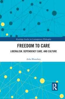 Freedom to Care: Liberalism, Dependency Care, and Culture