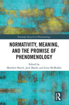 Normativity, Meaning, and the Promise of Phenomenology