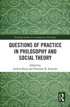 Questions of Practice in Philosophy and Social Theory