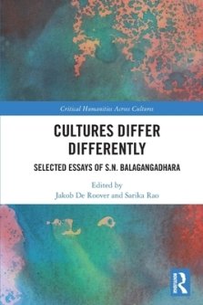 Cultures Differ Differently: Selected Essays of S.N. Balagangadhara