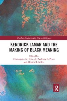 Kendrick Lamar and the Making of Black Meaning