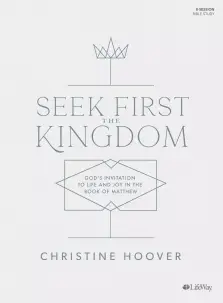 Seek First the Kingdom - Bible Study Book