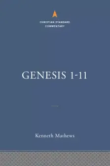 Genesis 1–11:26: The Christian Standard Commentary