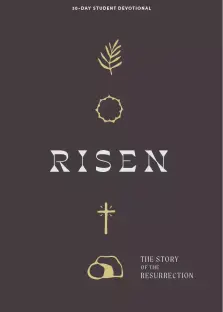 Risen - Teen Devotional: The Story of the Resurrection