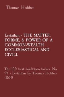 Leviathan - THE MATTER,  FORME, & POWER OF A COMMON-WEALTH ECCLESIASTICAL AND  CIVILL: The 100 best nonfiction books: No 94 - Leviathan by Thomas Hobb