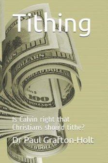 Tithing: Is Calvin right that Christians should tithe?