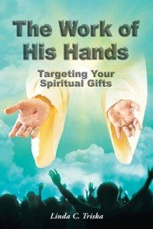 The Work of His Hands: Targeting Your Spiritual Gifts