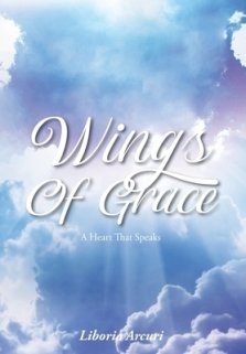 Wings Of Grace: A Heart That Speaks