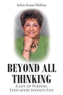 Beyond All Thinking: A Life of Purpose, Even After Seventy-Five