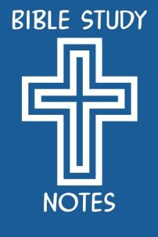 Bible Study Notes: Scripture Study Workbook