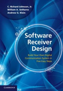 Software Receiver Design: Build Your Own Digital Communications System in Five Easy Steps