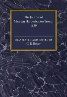 The Journal of Maarten Harpertszoon Tromp: Anno 1639