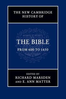 The New Cambridge History of the Bible: Volume 2, from 600 to 1450