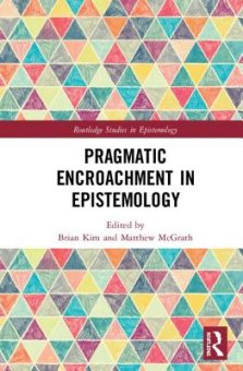 Pragmatic Encroachment in Epistemology