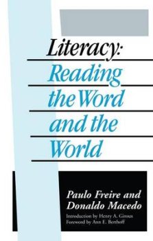 Literacy: Reading the Word and the World