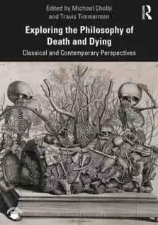 Exploring the Philosophy of Death and Dying: Classical and Contemporary Perspectives